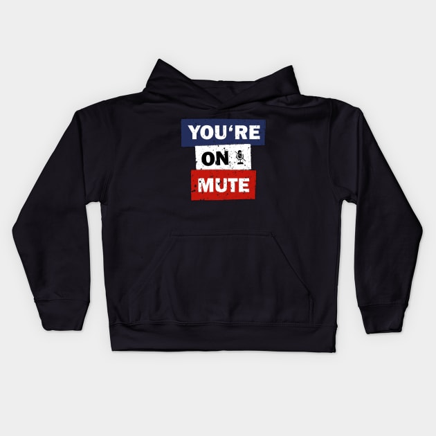 You are on mute funny quote saying idea Kids Hoodie by star trek fanart and more